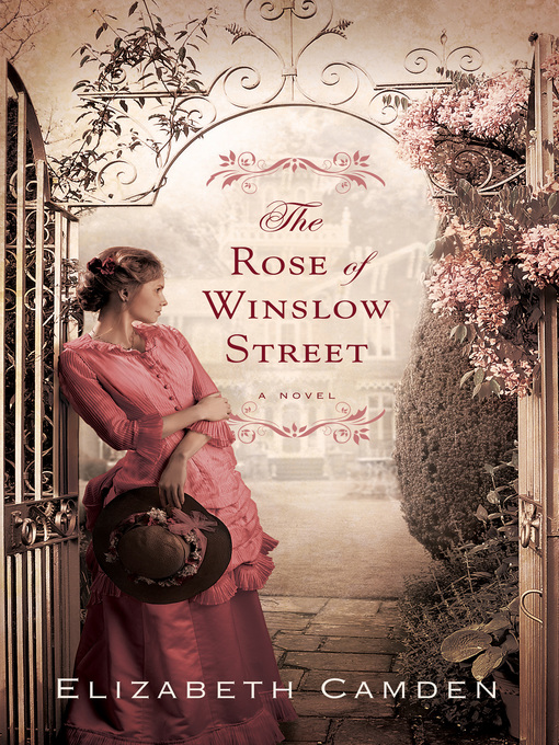 Title details for The Rose of Winslow Street by Elizabeth Camden - Wait list